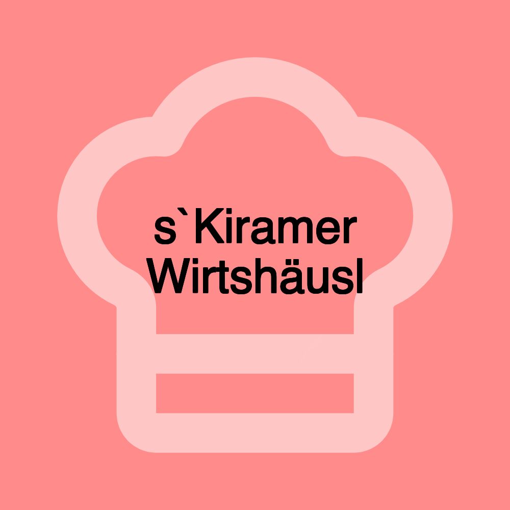 s`Kiramer Wirtshäusl