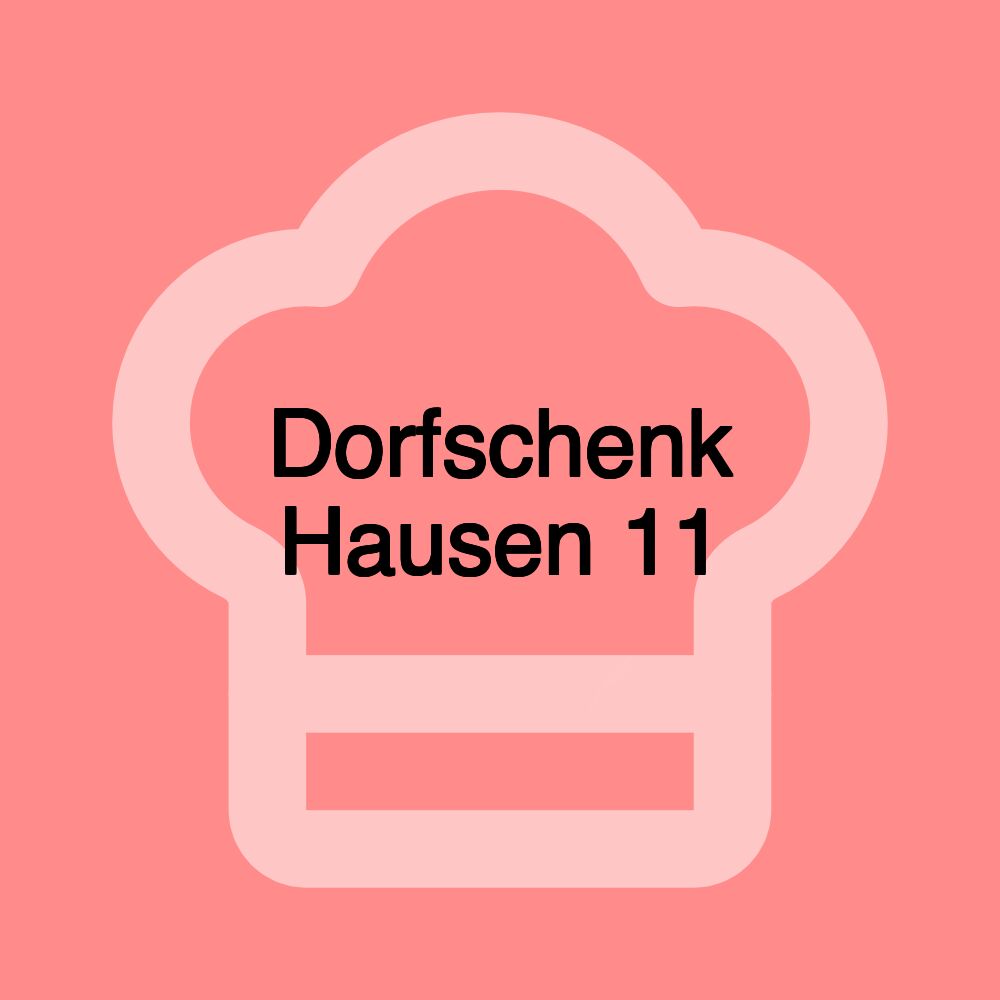 Dorfschenk Hausen 11