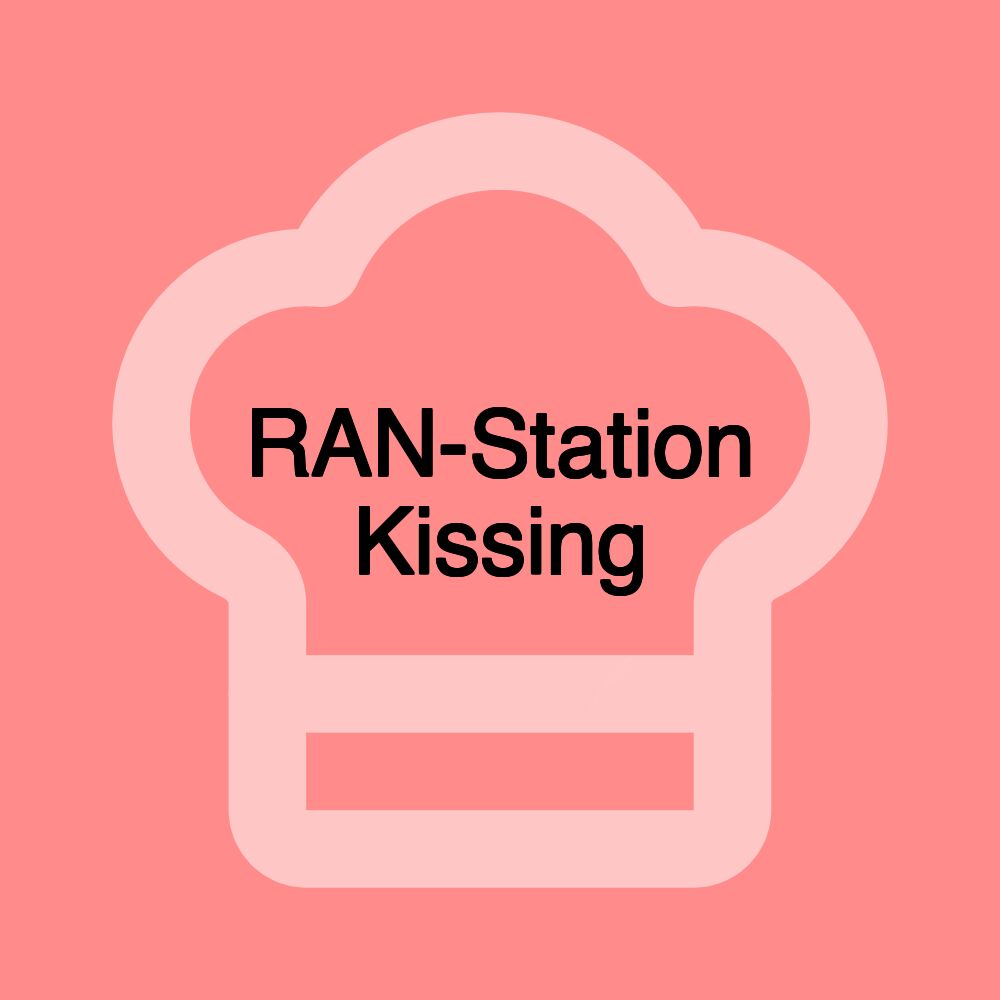 RAN-Station Kissing