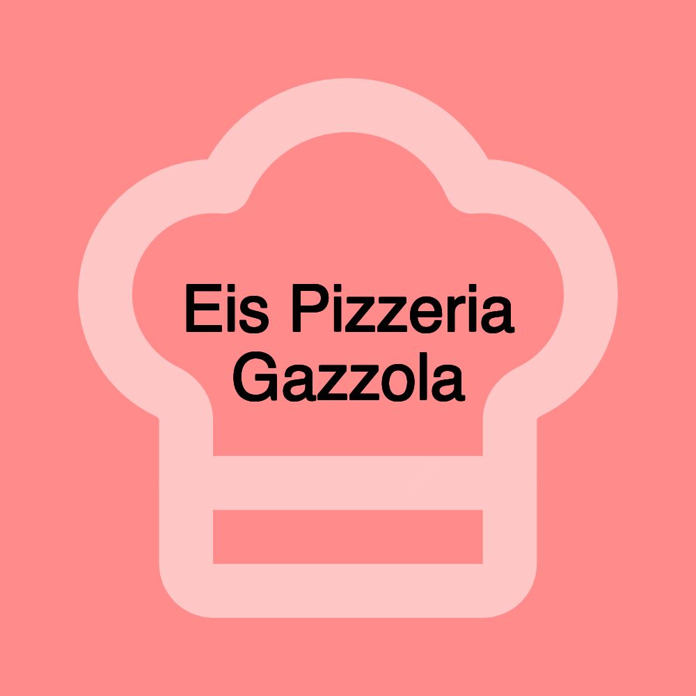 Eis Pizzeria Gazzola