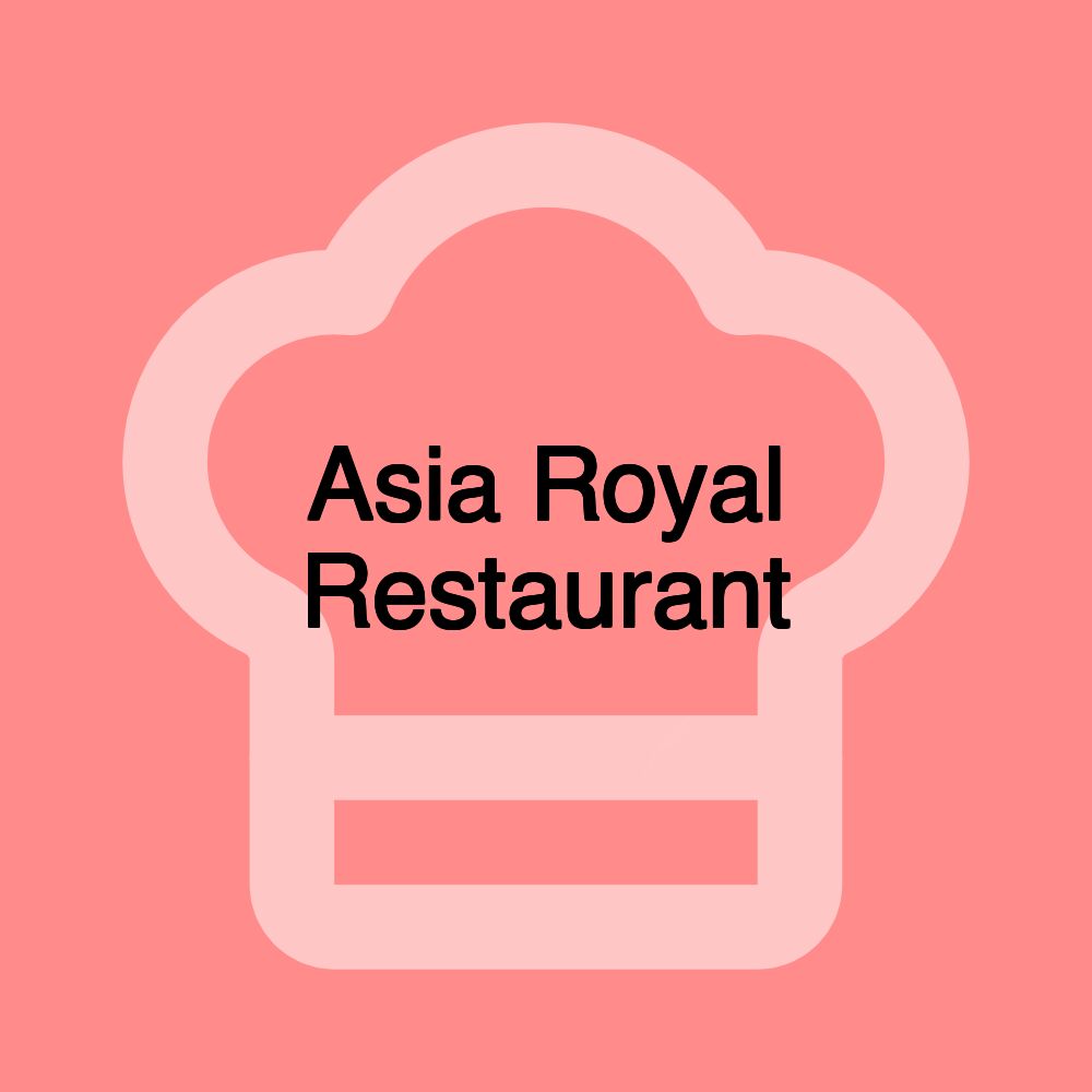 Asia Royal Restaurant