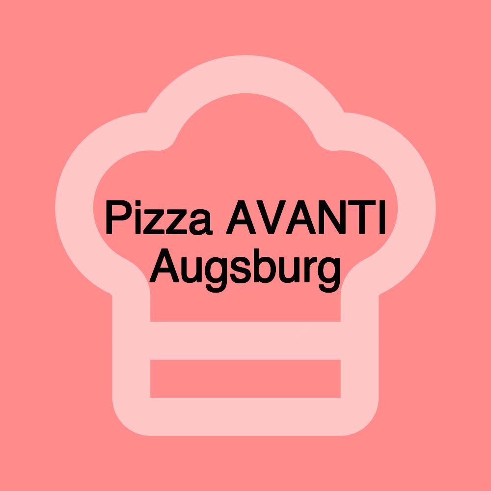 Pizza AVANTI Augsburg