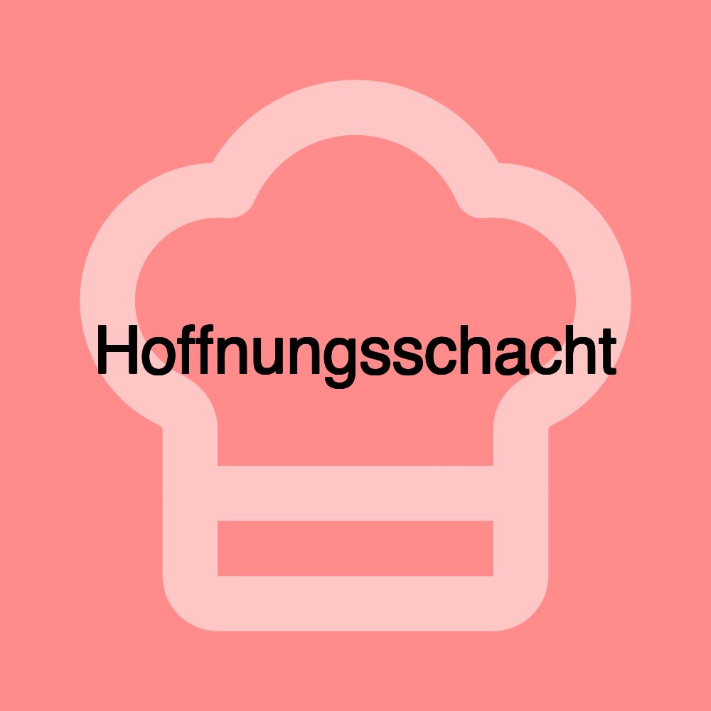 Hoffnungsschacht