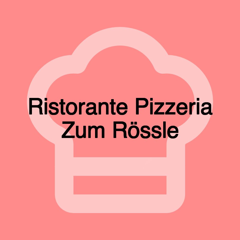 Ristorante Pizzeria Zum Rössle