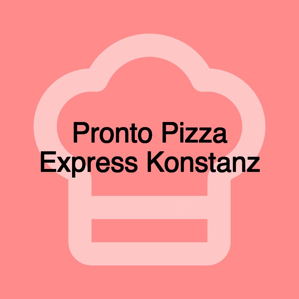 Pronto Pizza Express Konstanz