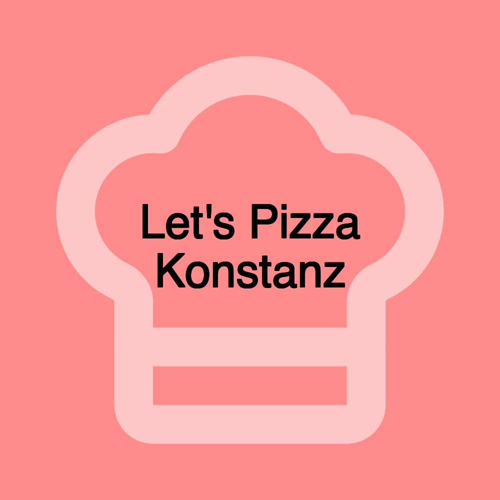 Let's Pizza Konstanz