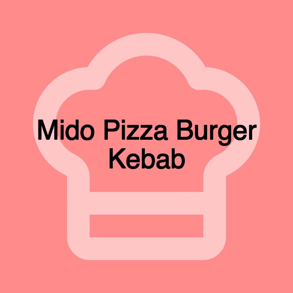 Mido Pizza Burger Kebab