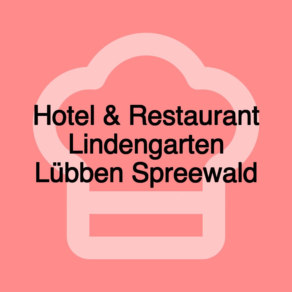 Hotel & Restaurant Lindengarten Lübben Spreewald