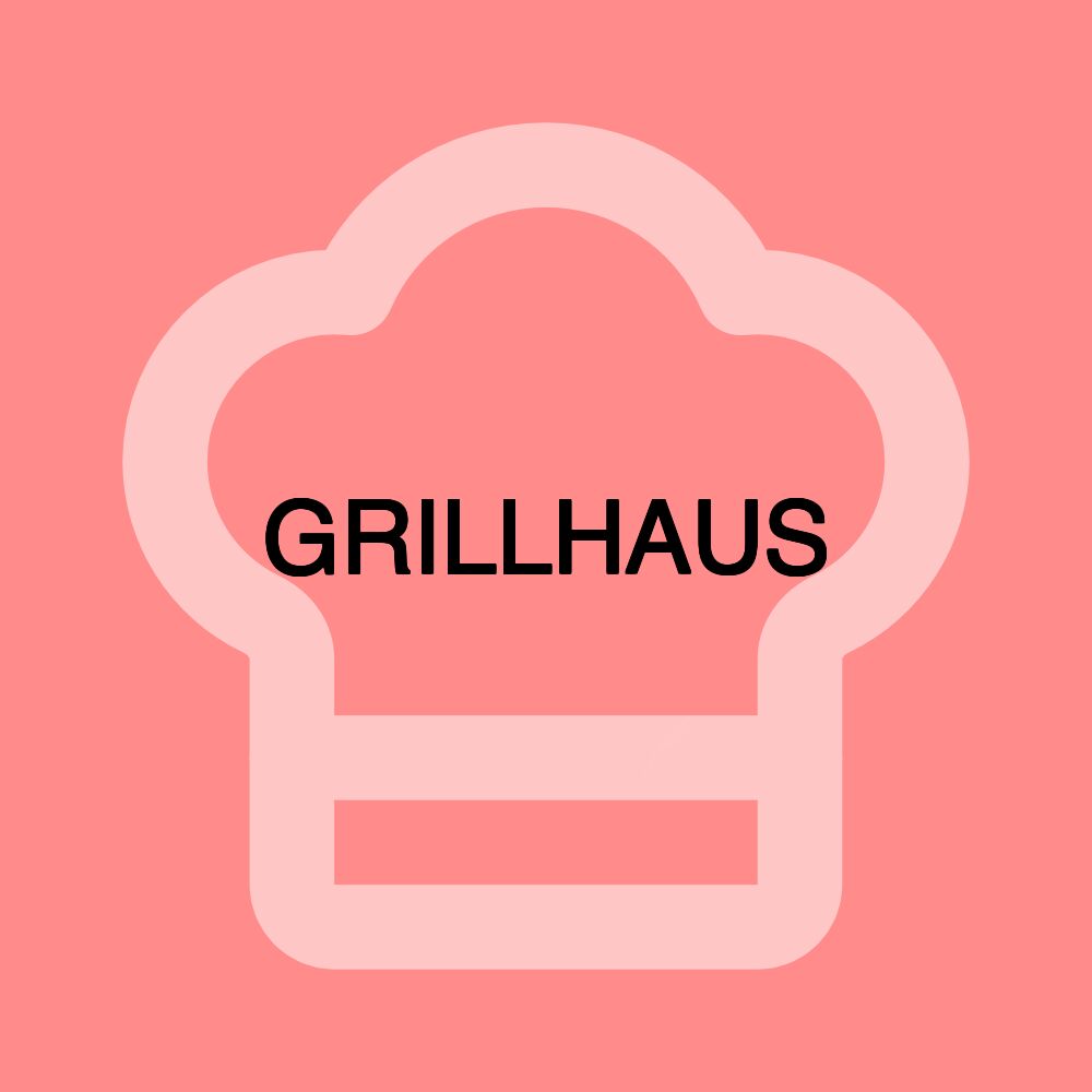 GRILLHAUS