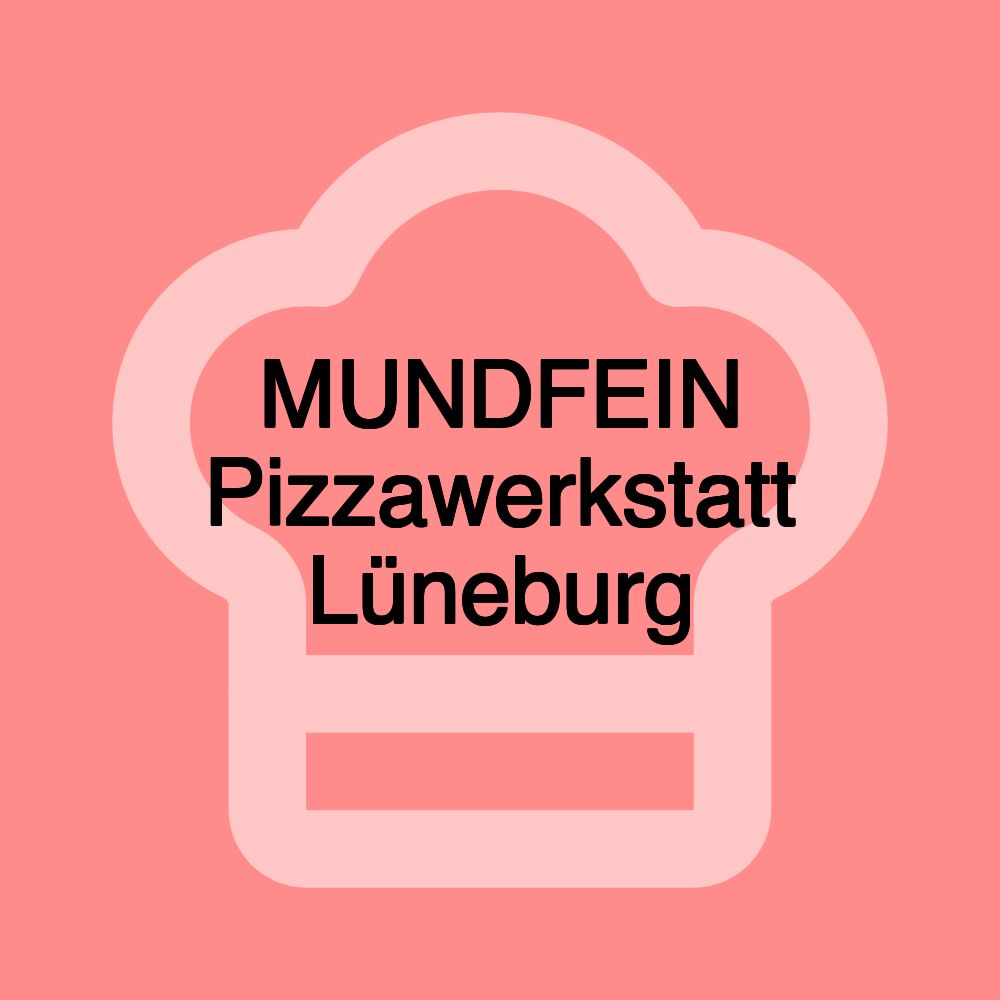 MUNDFEIN Pizzawerkstatt Lüneburg