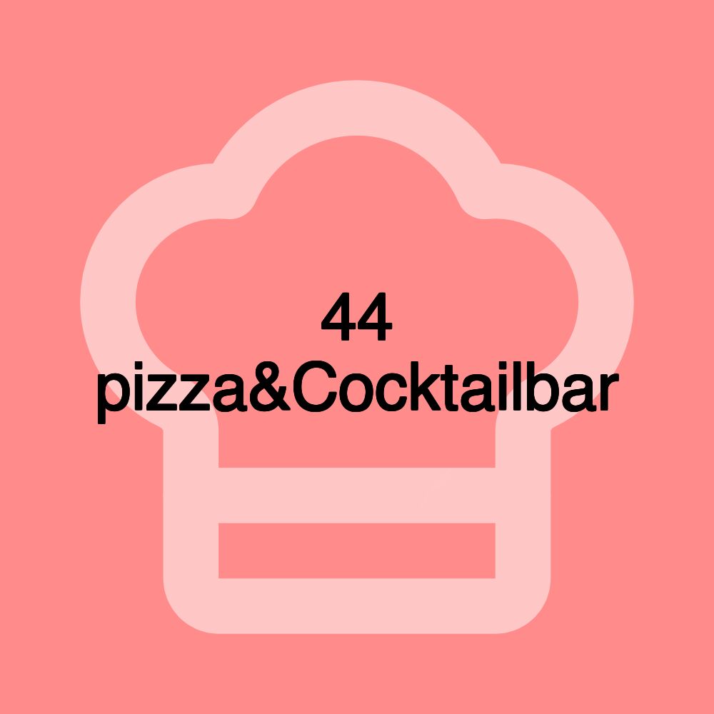 44 pizza&Cocktailbar