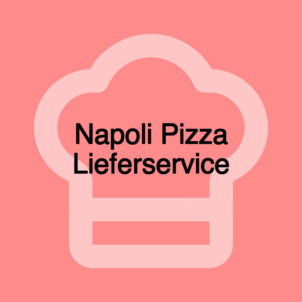 Napoli Pizza Lieferservice