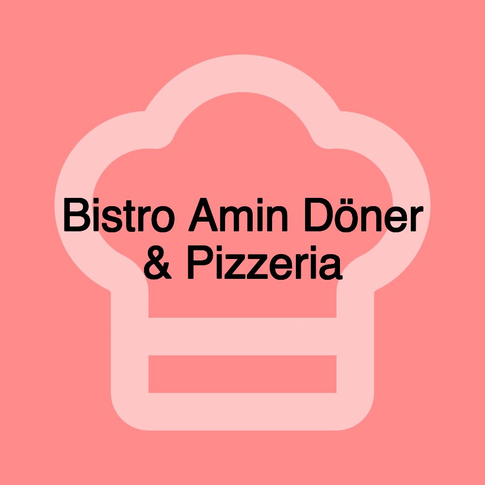 Bistro Amin Döner & Pizzeria