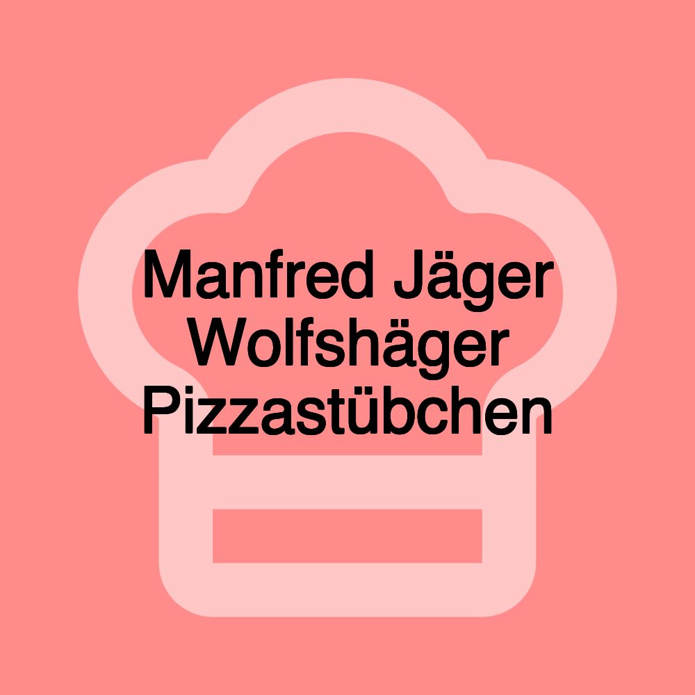 Manfred Jäger Wolfshäger Pizzastübchen