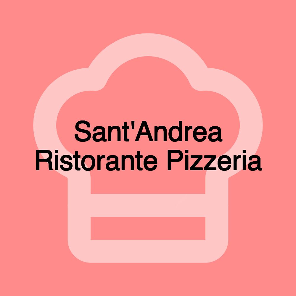 Sant'Andrea Ristorante Pizzeria