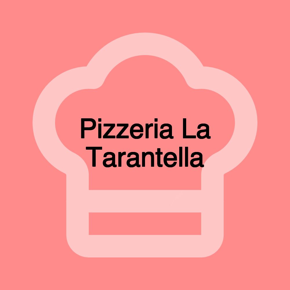 Pizzeria La Tarantella