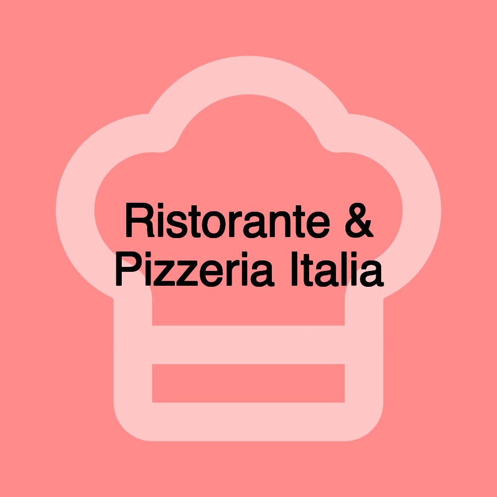 Ristorante & Pizzeria Italia