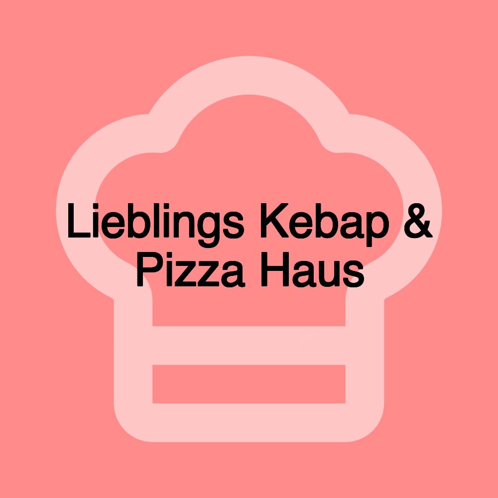 Lieblings Kebap & Pizza Haus