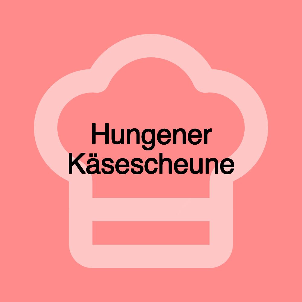 Hungener Käsescheune