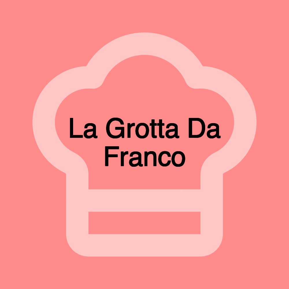 La Grotta Da Franco