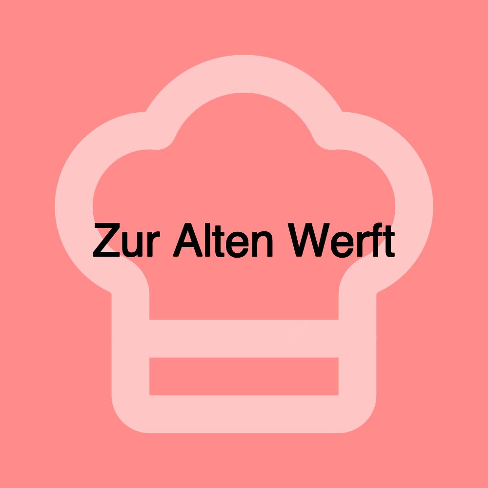 Zur Alten Werft