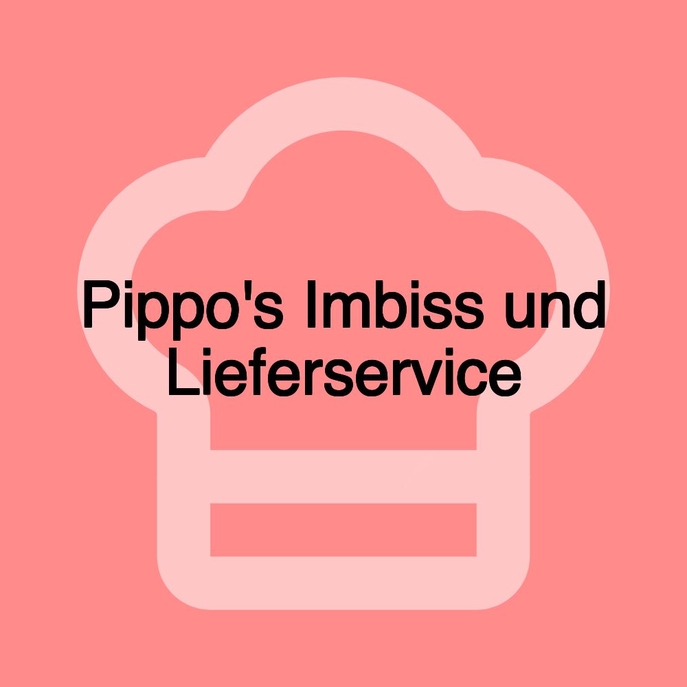 Pippo's Imbiss und Lieferservice