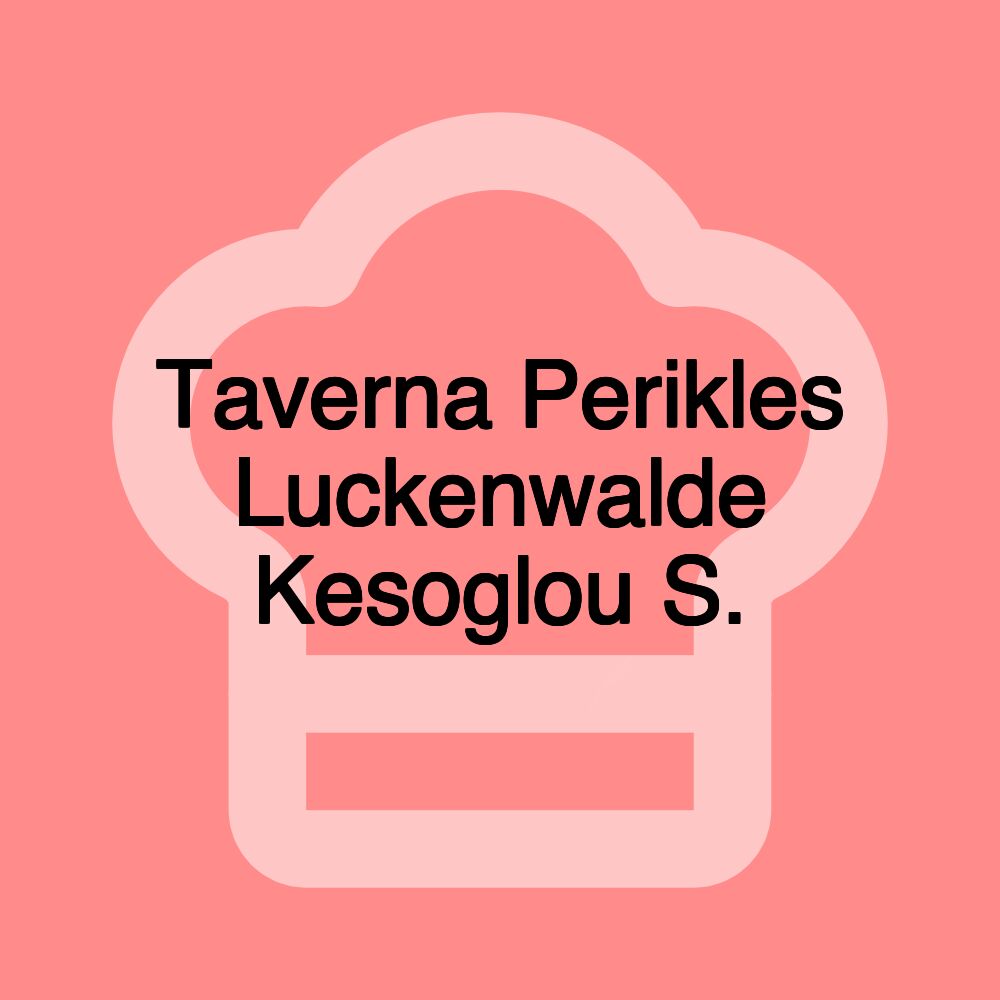 Taverna Perikles Luckenwalde Kesoglou S.