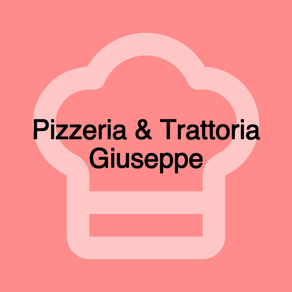 Pizzeria & Trattoria Giuseppe