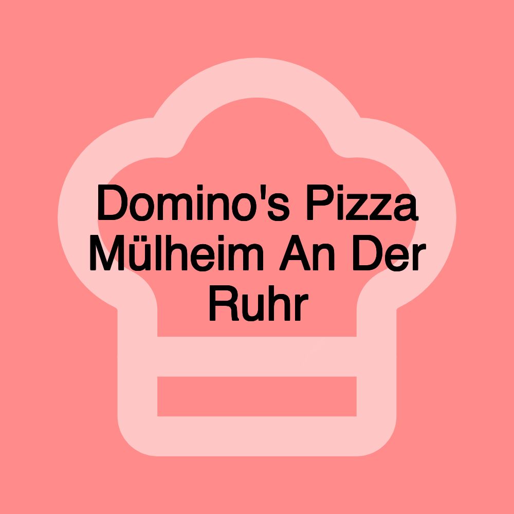 Domino's Pizza Mülheim An Der Ruhr