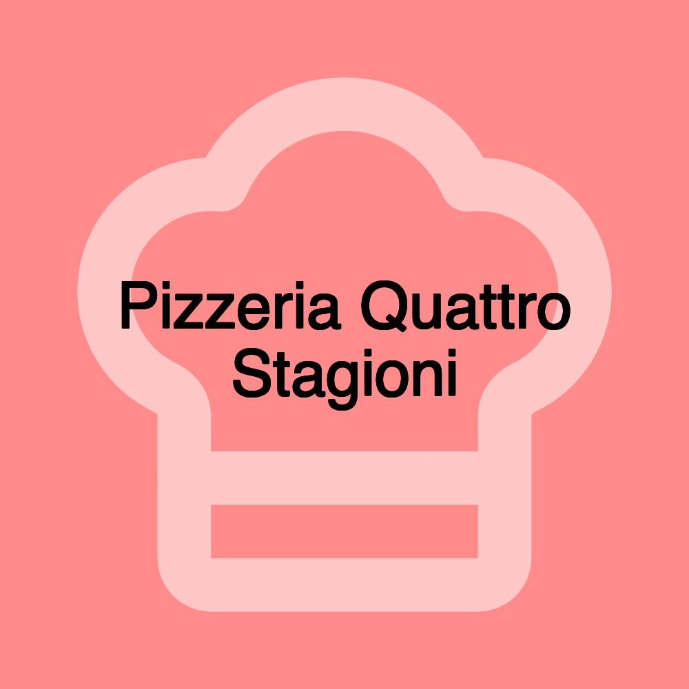 Pizzeria Quattro Stagioni