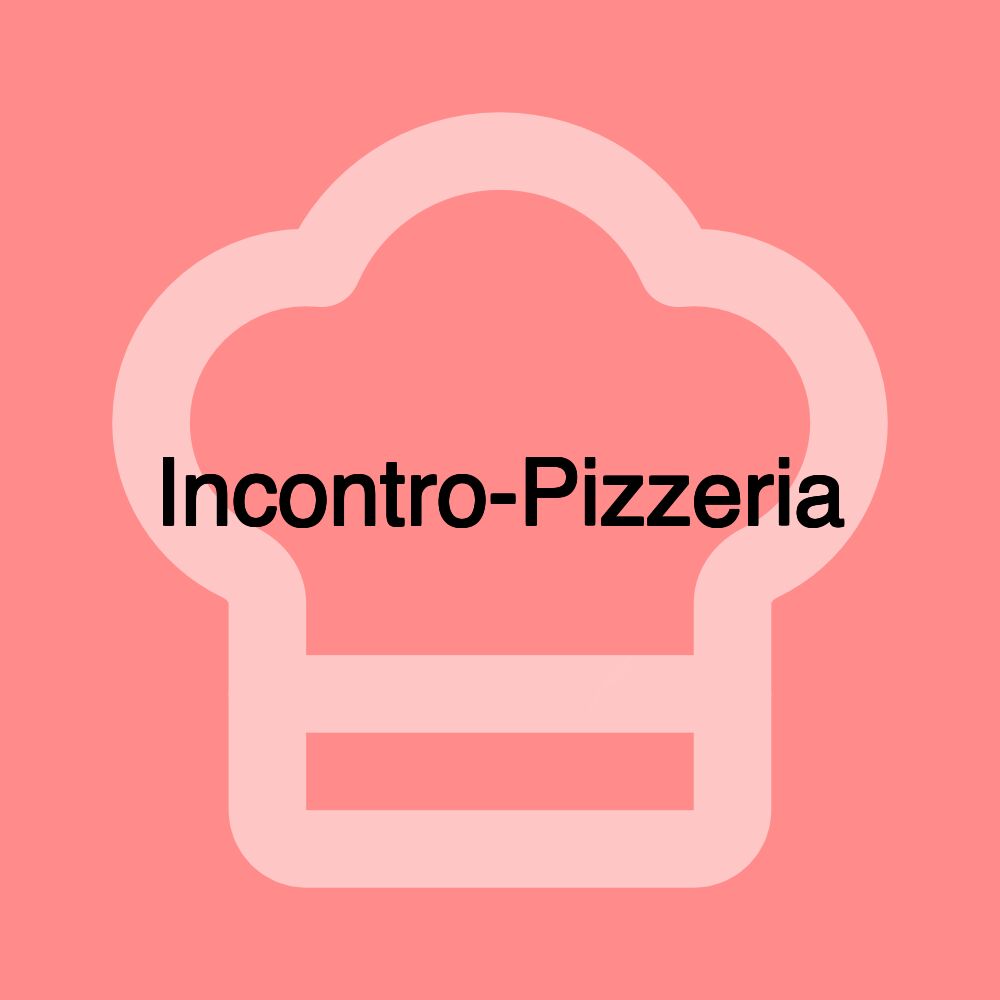 Incontro-Pizzeria