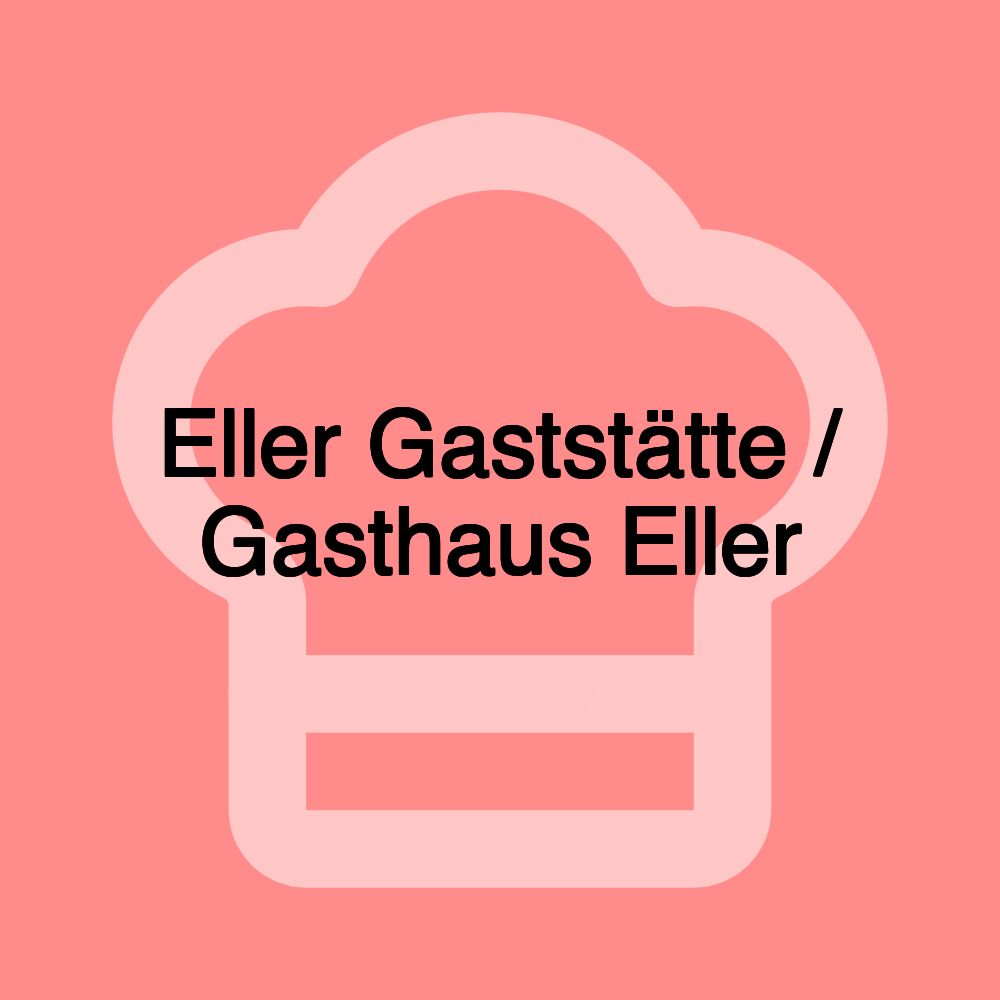 Eller Gaststätte / Gasthaus Eller