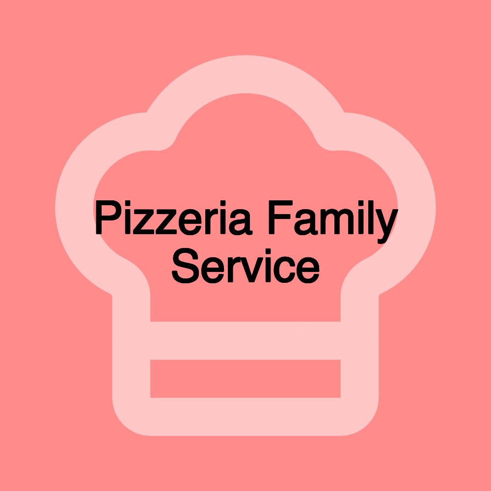 Pizzeria Family Service