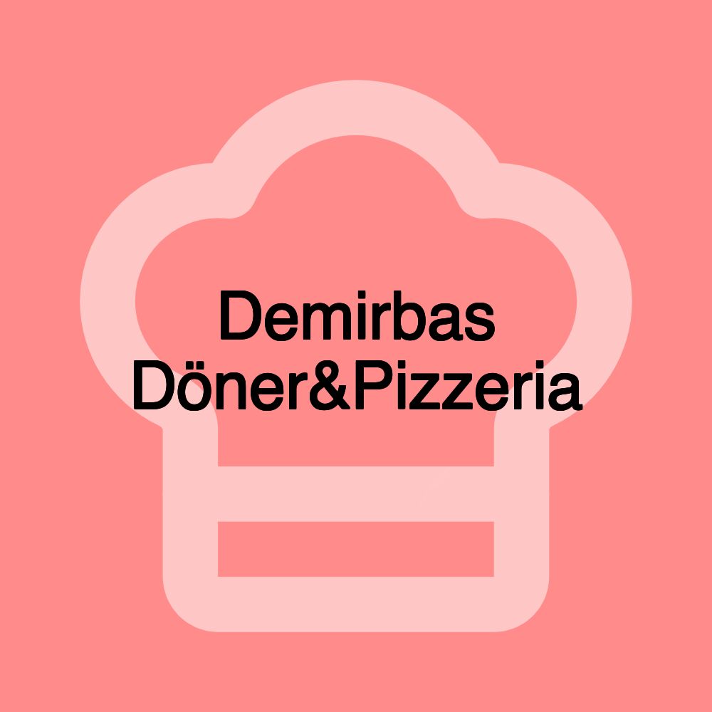 Demirbas Döner&Pizzeria