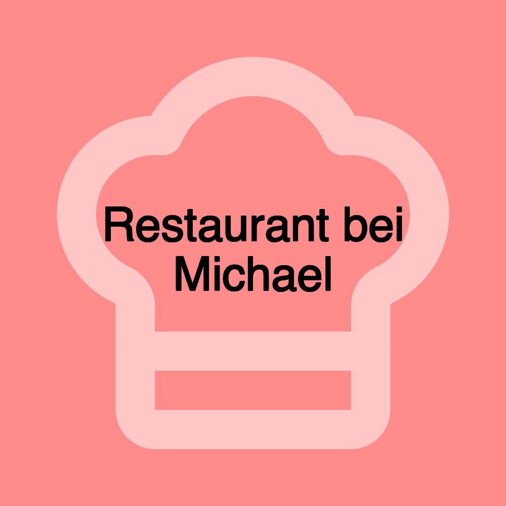 Restaurant bei Michael