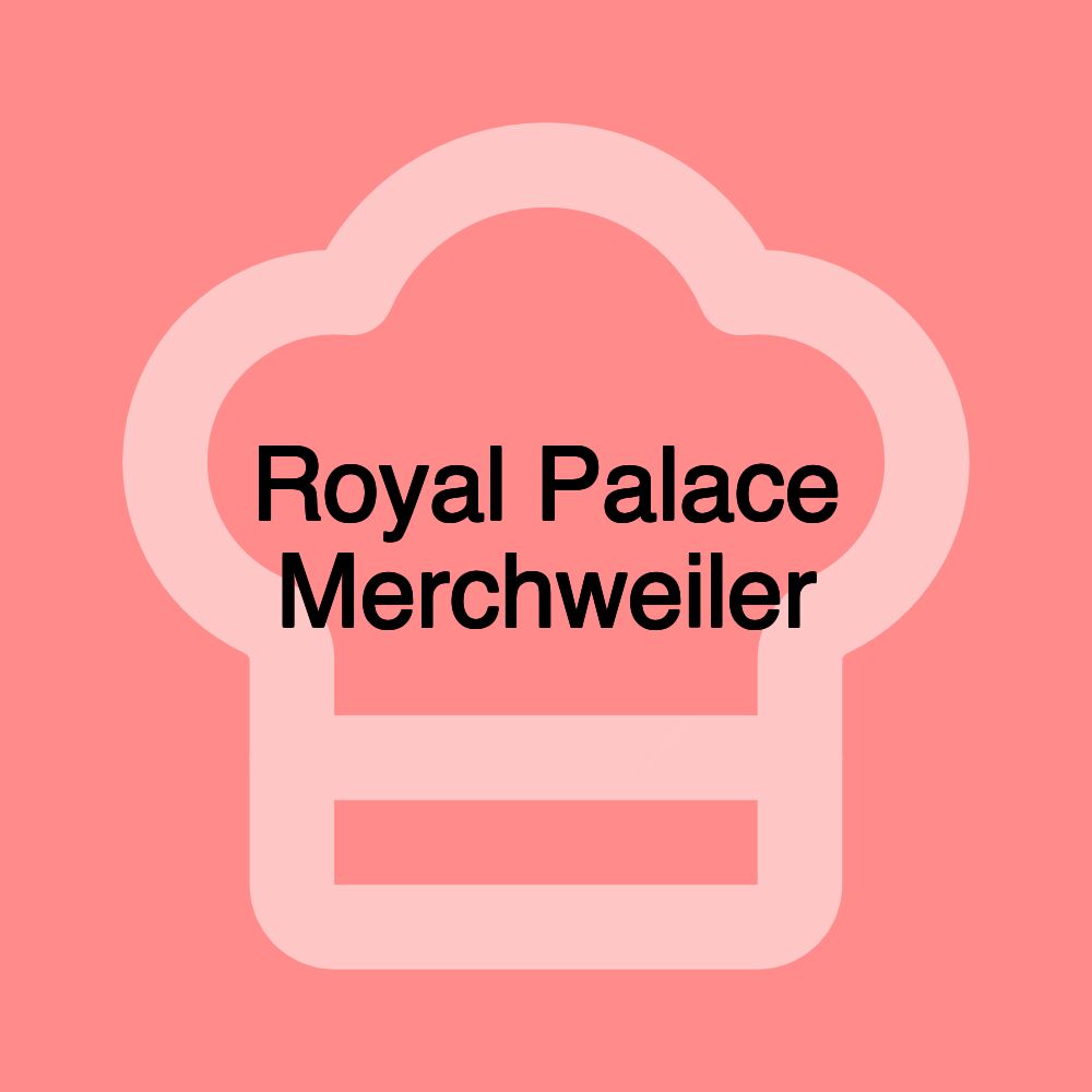 Royal Palace Merchweiler