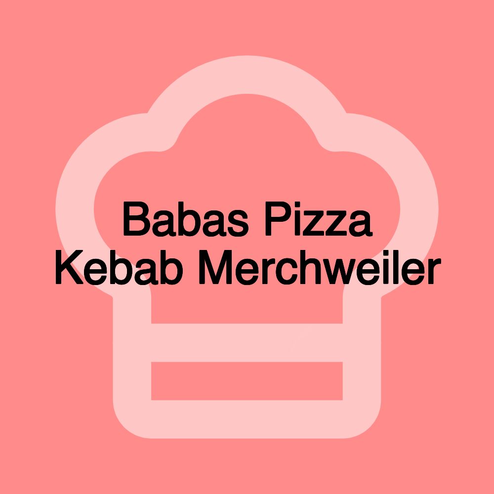 Babas Pizza Kebab Merchweiler