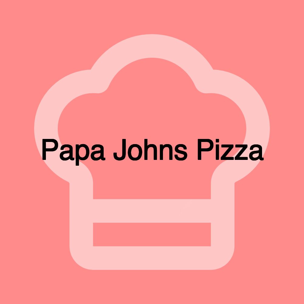 Papa Johns Pizza