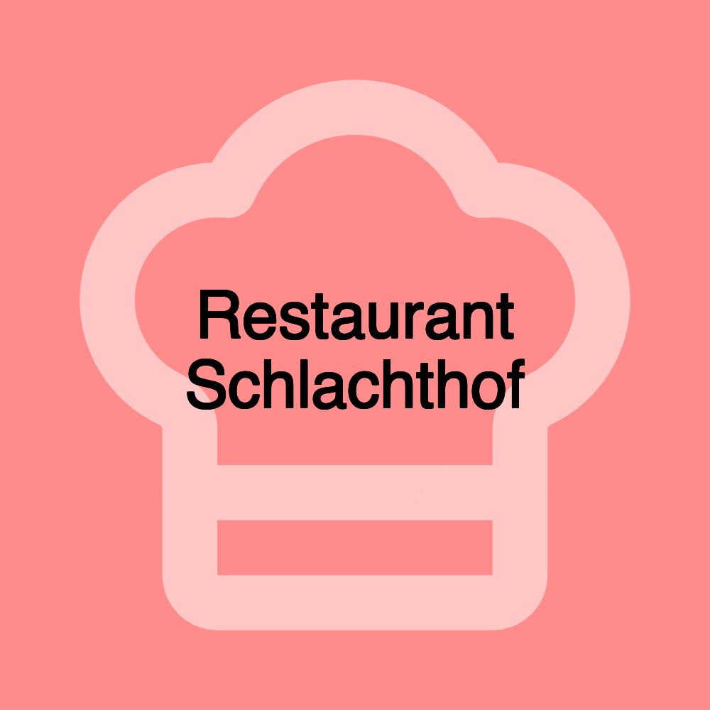 Restaurant Schlachthof