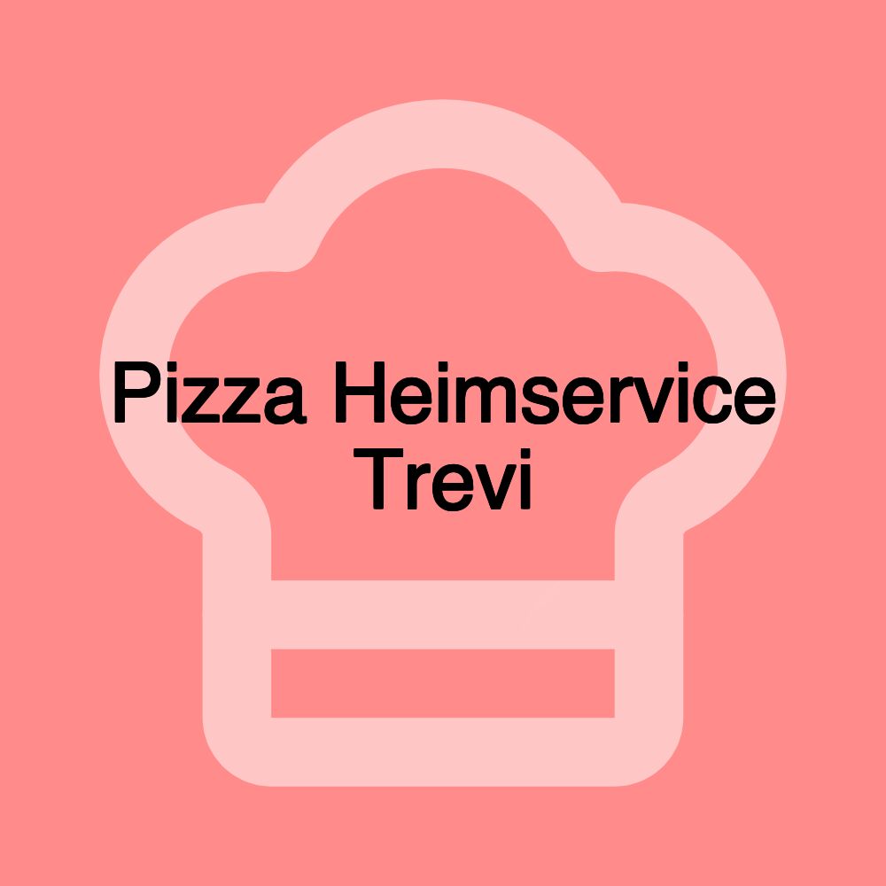 Pizza Heimservice Trevi