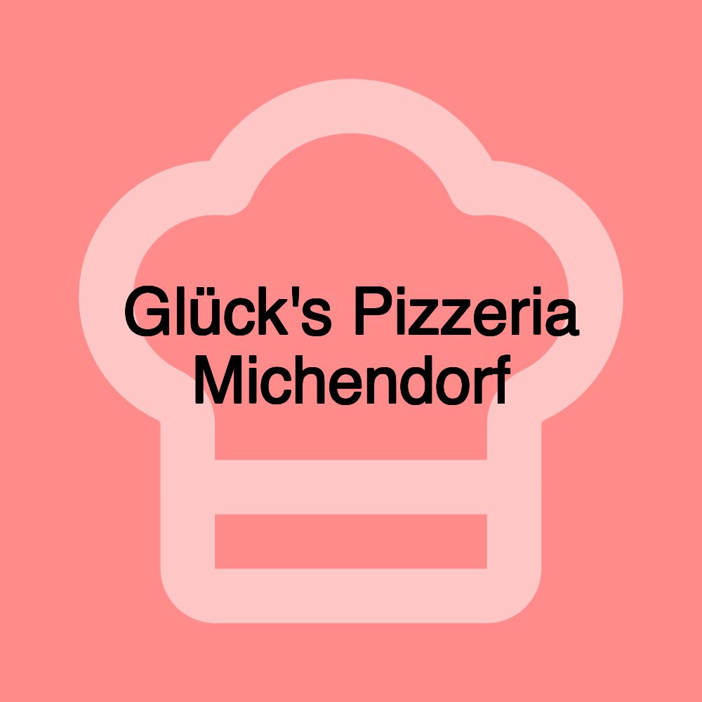 Glück's Pizzeria Michendorf