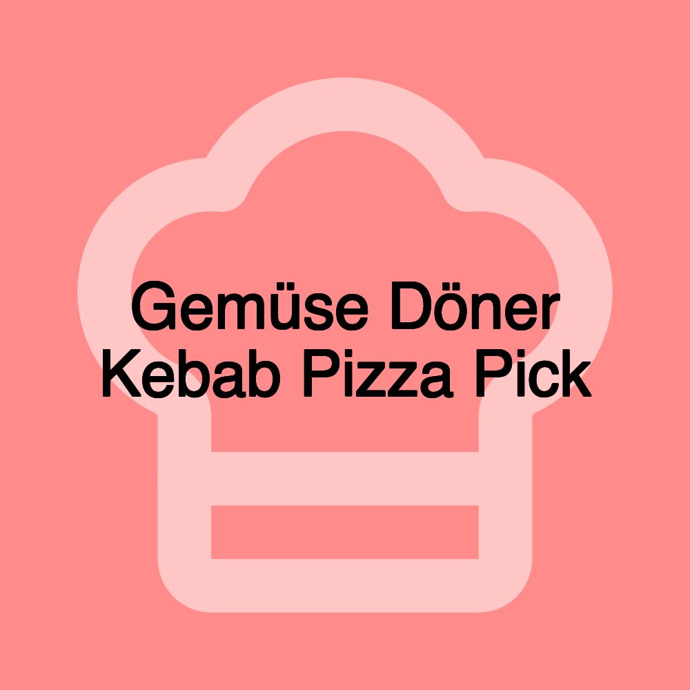 Gemüse Döner Kebab Pizza Pick