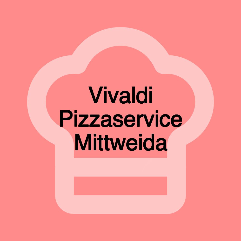 Vivaldi Pizzaservice Mittweida