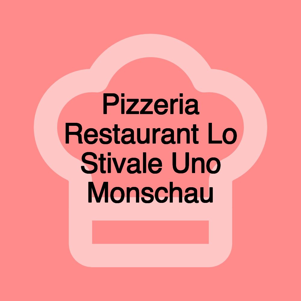 Pizzeria Restaurant Lo Stivale Uno Monschau