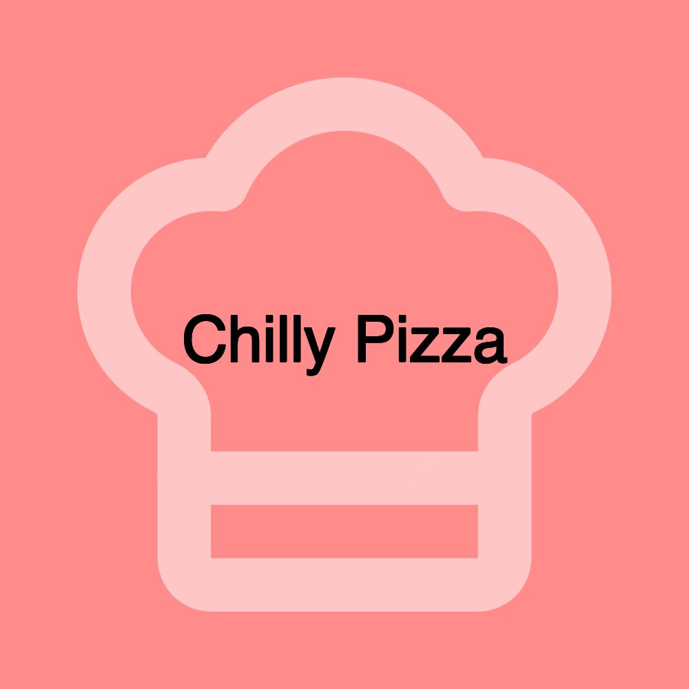 Chilly Pizza