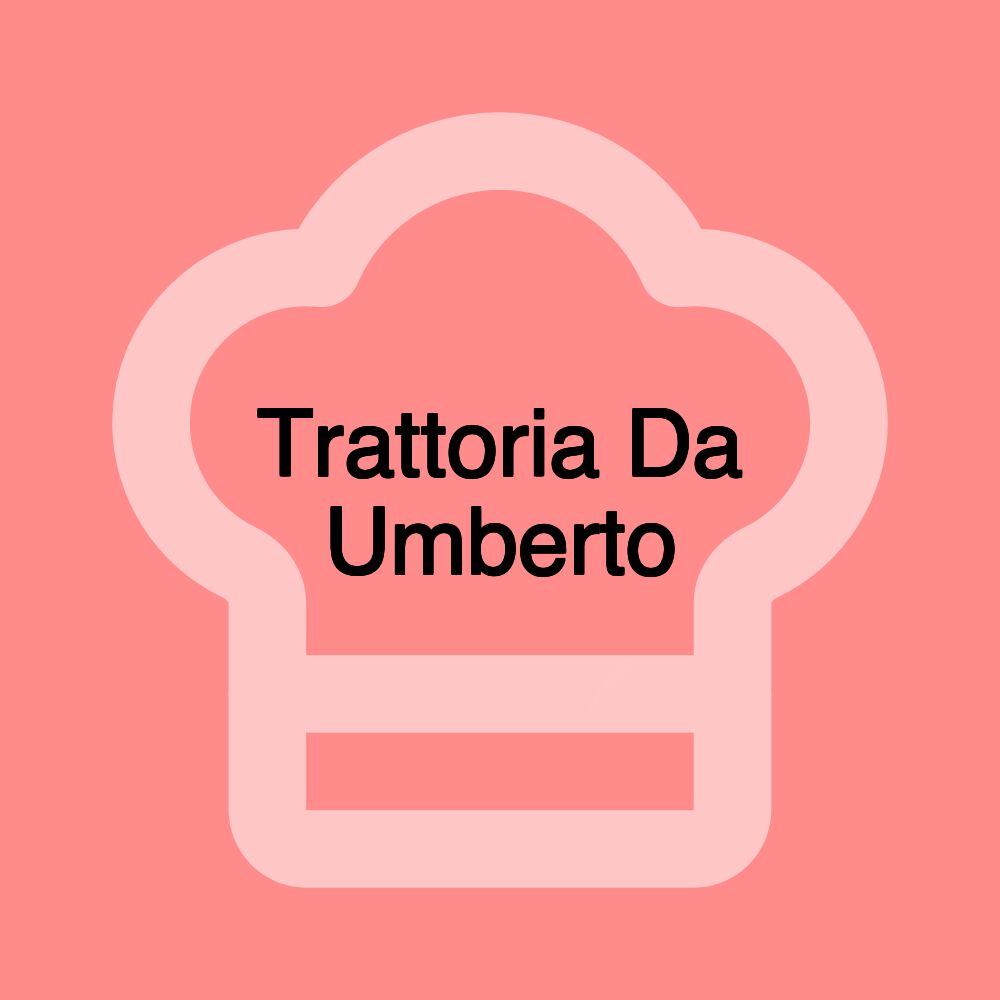 Trattoria Da Umberto