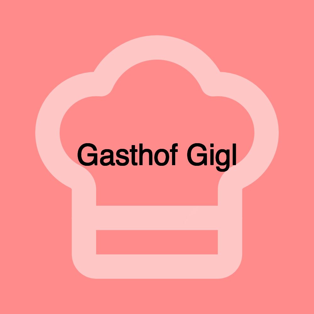 Gasthof Gigl