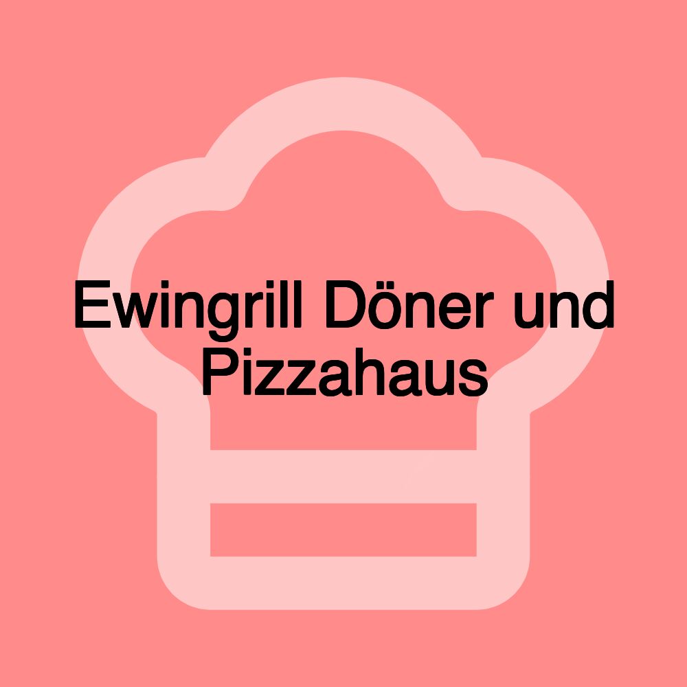 Ewingrill Döner und Pizzahaus