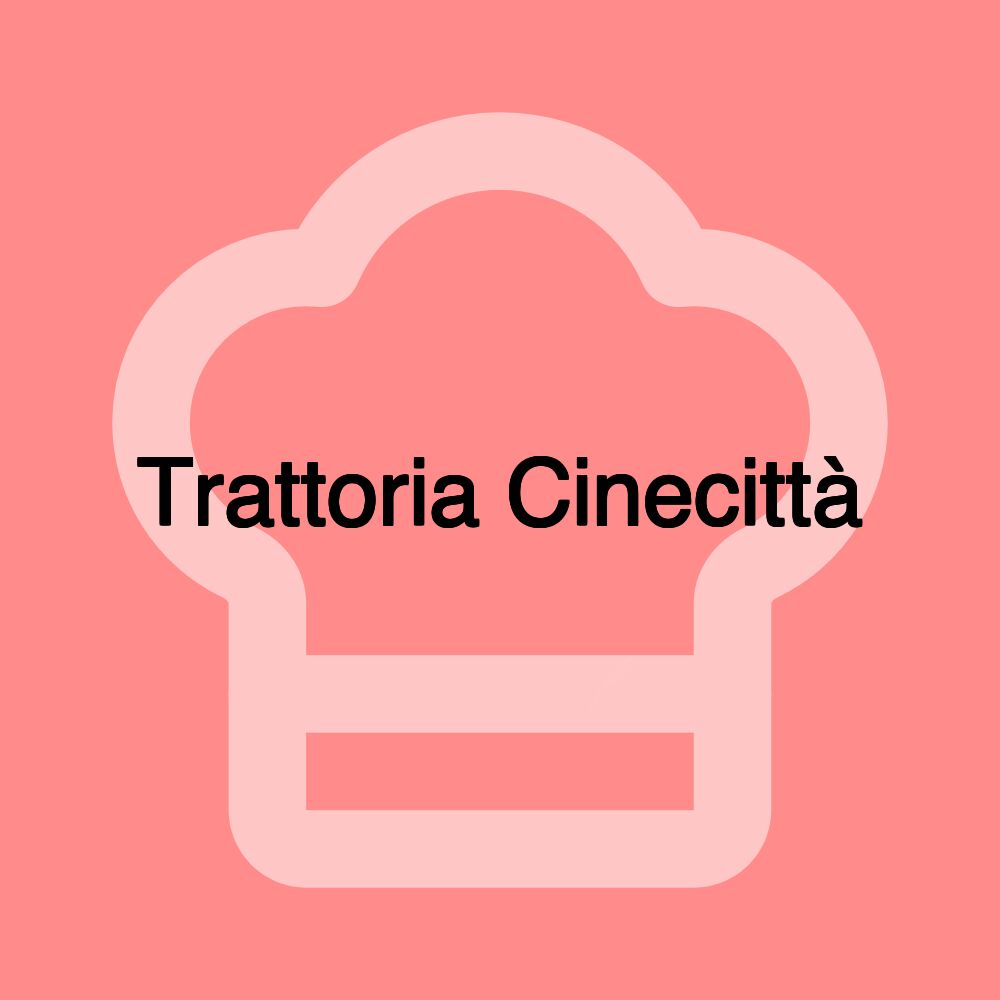 Trattoria Cinecittà