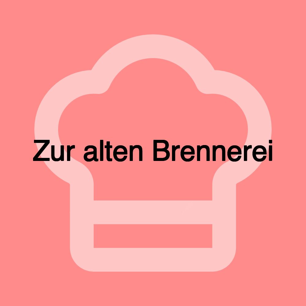 Zur alten Brennerei